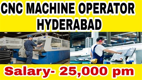 Operator CNC Machine Salary Hyderabad, India 